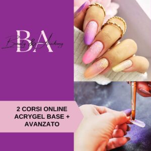 Corsi Acrygel Base e Avanzato Online